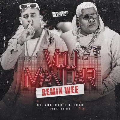 Vou Mandar (Remix Wee) 專輯 Mc Jeeh Do Recife/Salah do Nordeste/MC 10G/MC Pipokinha