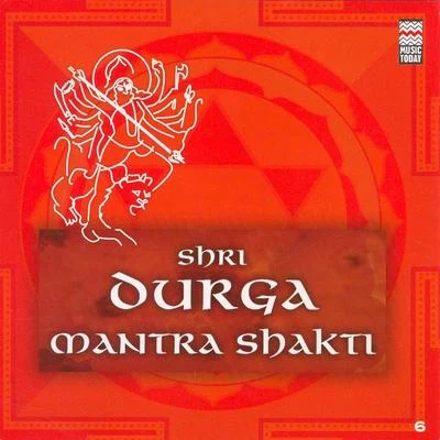 Shri Durga Mantrashakti 专辑 Shubha Joshi/Keshav Badge/Ravindra Sathe