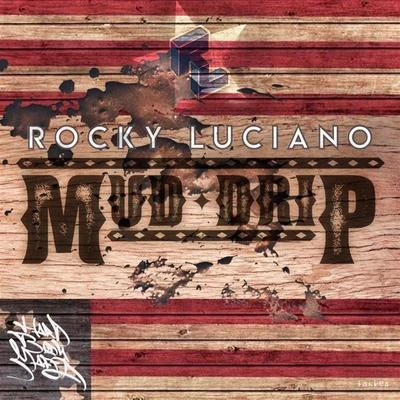 Mud Drip 專輯 Rocky Luciano/Forgiato Blow/Bezz Believe