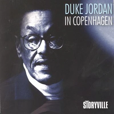 In Copenhagen 专辑 Duke Jordan/Art Blakey/Joe Newman/Billy Massey/Clarence Sleepy Anderson