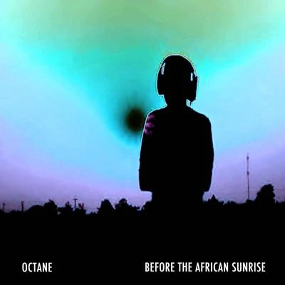 Octane Before The African Sunrise