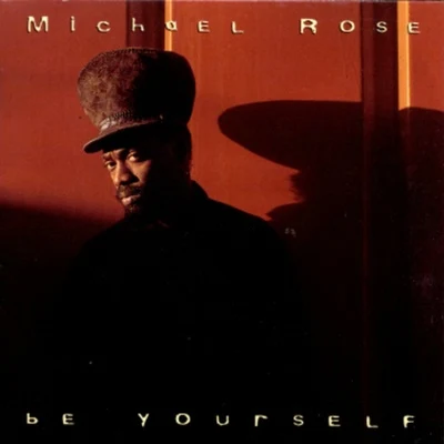 Be Yourself 專輯 Michael Rose