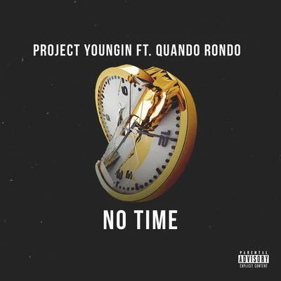 Project Youngin No Time (feat. Quando Rondo)