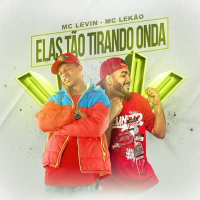 Elas tão tirando onda 专辑 MC Alysson/Mc Lekão