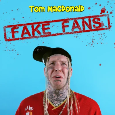 Fake Fans 专辑 Tom MacDonald