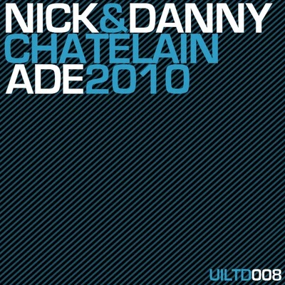 ADE2010 專輯 Nick & Danny Chatelain