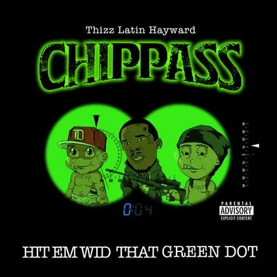 Hit Em Wid That Green Dot 專輯 Al Husky/Lady Tyger/Thizz Latin Hayward/Rappin 4-Tay/Deezo OG