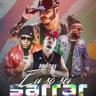 Eu Só Sei Sarrar 专辑 Cabrera/Jerry Smith/Jowell & Randy