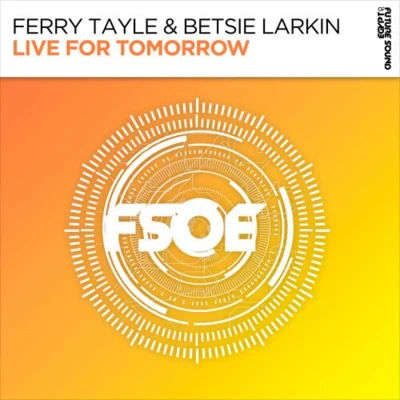 Ferry Tayle Live For Tomorrow (Extended Mix)