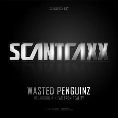 Wasted Penguinz Scantraxx 057