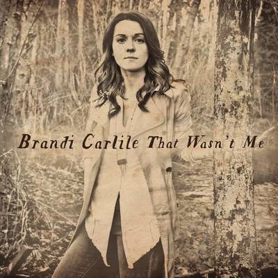 That Wasnt Me 專輯 Brandi Carlile