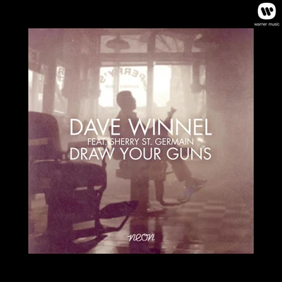 Dave Winnel Draw Your Guns (feat. Sherry St.Germain)