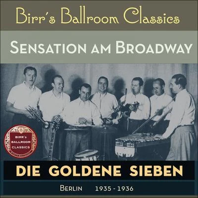 Sensation am Broadway (Recordings Berlin 1935 - 1936) 專輯 Heinrich Friedl/Michele Galdieri/Fritz Rotter/Leo Monosson/Karl Wilczynski