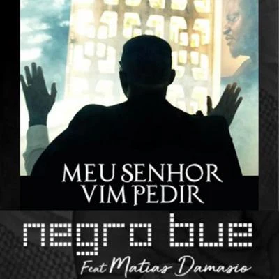 Matias Damasio Meu Senhor Vim Pedir