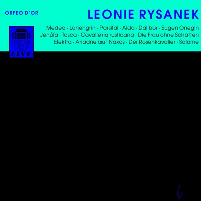 Leonie RysanekHarald ProglhofHans HopfEberhard WächterLjubomir PantscheffKarl BohmWiener PhilharmonikerChristel GoltzRuthilde BoeschAnny Felbermayer Opera Arias (Soprano): Rysanek, Leonie - TCHAIKOVSKY, P.I.VERDI, G.PUCCINI, G.SMETANA, B.CHERUBINI, L.WAGNER, R.STRAUSS, R.