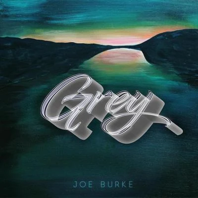 Grey 專輯 Joe Burke