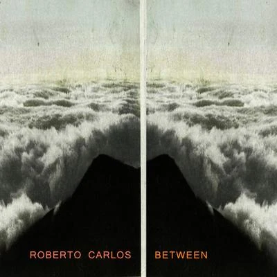 Between 专辑 Roberto Carlos