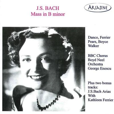 George EnescuOrchestre De La Société Des Concerts Du ConservatoireChristian FerrasJoaquin Rodrigo BACH, J.S.: Mass in B Minor (BBC Chorus, Boyd Neel Orchestra, Enescu) (1946-1951)