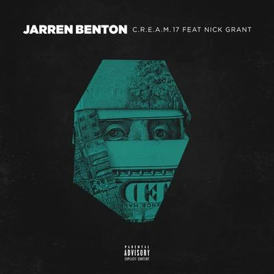 Jarren BentonSincerely CollinsSean Rose C.R.E.A.M. &#x27;17 (feat. Nick Grant)