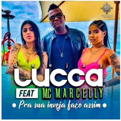 Pra Sua Inveja Faço Assim 专辑 Deejay Lucca/MC Gibi