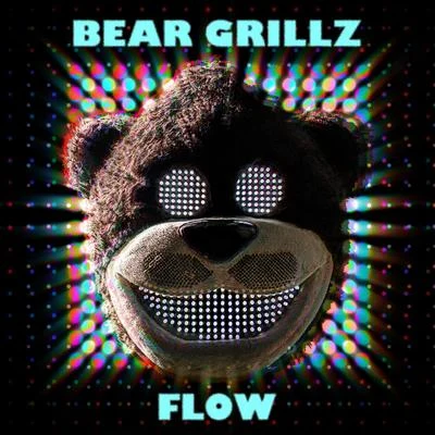 Flow 专辑 Bear Grillz