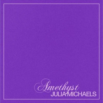 Amethyst 專輯 Julia Michaels/James Bay