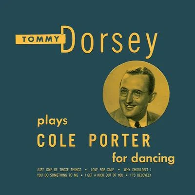 Tommy Dorsey Plays Cole Porter for Dancing 專輯 Tommy Dorsey and His Orchestra/Frank Sinatra/The Pied Pipers