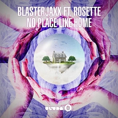 No Place Like Home (Extended Mix) 專輯 Rosette