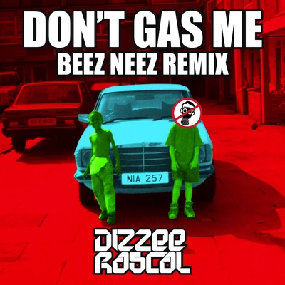 Dont Gas Me (Beez Neez Remix) 專輯 Dizzee Rascal