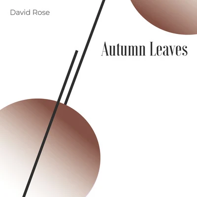 Autumn Leaves 专辑 David Rose