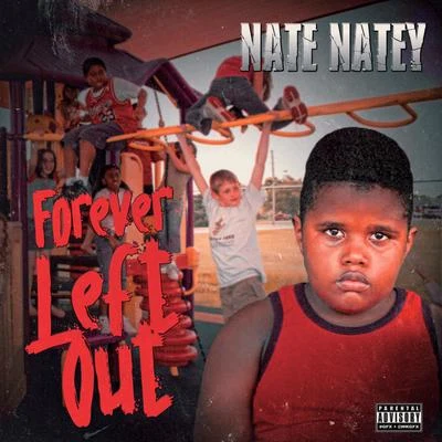 Forever Left Out 专辑 Nate Natey