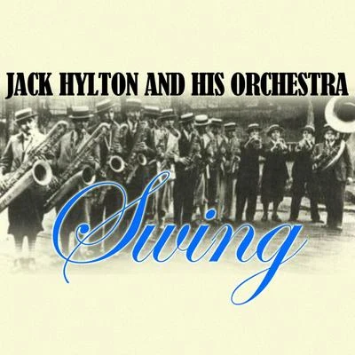 Swing 专辑 Jack Hylton And His Orchestra