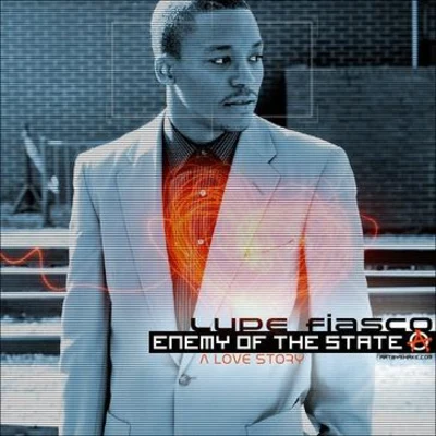 Enemy of The State: A Love Story 专辑 Lupe Fiasco