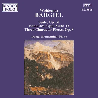 BARGIEL: Suite, Op. 31Fantasies, Opp. 5 and 12 專輯 Dinah Bryant/Daniel Blumenthal