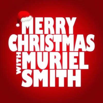 Merry Christmas with Muriel Smith 专辑 Muriel Smith