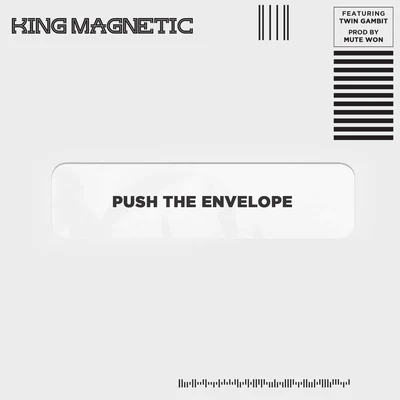 Push The Envelope (feat. Twin Gambit) 专辑 King Magnetic