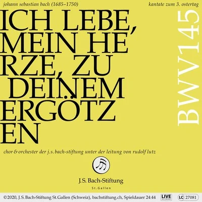 Bachkantate, BWV 145 - Ich lebe, mein Herze, zu deinem Ergötzen 专辑 Rudolf Lutz