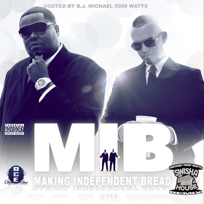 M.I.B. (Making Independent Bread) [DJ Michael "5000" Watts Swishahouse Remix] 专辑 Paul Wall