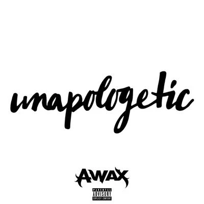 unapologetic 专辑 A-Wax