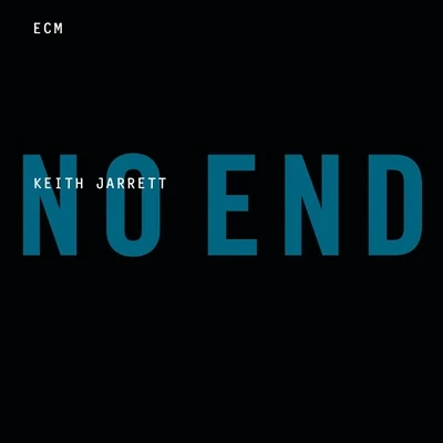 No End 專輯 Keith Jarrett/Jon Christensen/Quintino & Blasterjaxx/Jan Garbarek