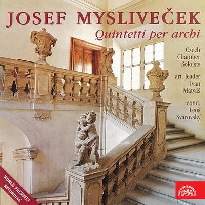 Vladimíra KlánskáLeoš SvárovskýJan JíšaLumír VaněkLeoš JanácekPetr MacečekDaniel WiesnerLubomír HavlákJaroslav Marek Mysliveček: Quintetti per archi