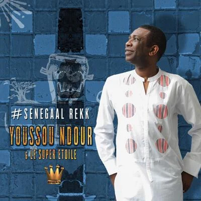 #Senegaal Rekk 專輯 Youssou NDour