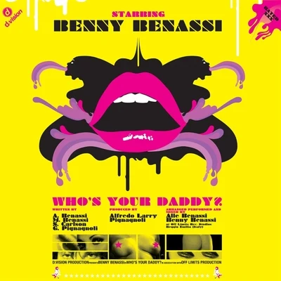 Benny Benassi Whòs Your Daddy? - Single