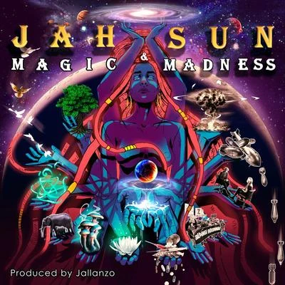 Magic & Madness 專輯 Jah Sun