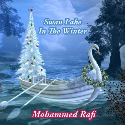 Mohammed Rafi Swan Lake In The Winter