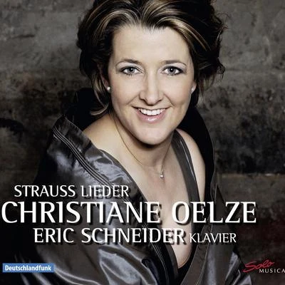 STRAUSS, R.: Lieder (Oelze, Schneider) 專輯 Christiane Oelze