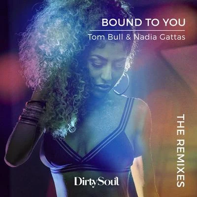 Bound To You (The Remixes) 专辑 Tom Bull