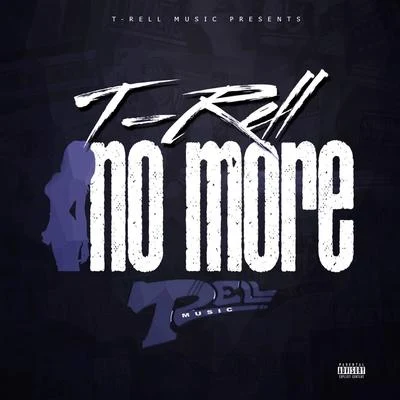 No More 专辑 Art Gunz/T-Rell/Ant Bomb