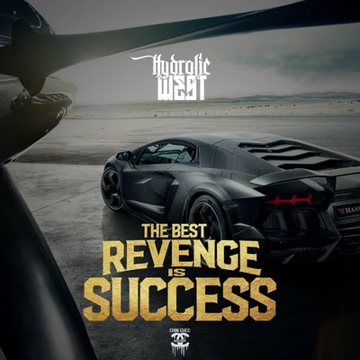 The Best Revenge Is Success 专辑 Smiggz/Hydrolic West