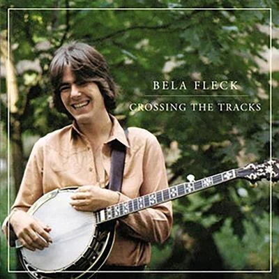 Crossing The Tracks 专辑 Stuart Duncan/Béla Fleck/Mark Schatz/Tim O'Brien/Slavek Hanzlik